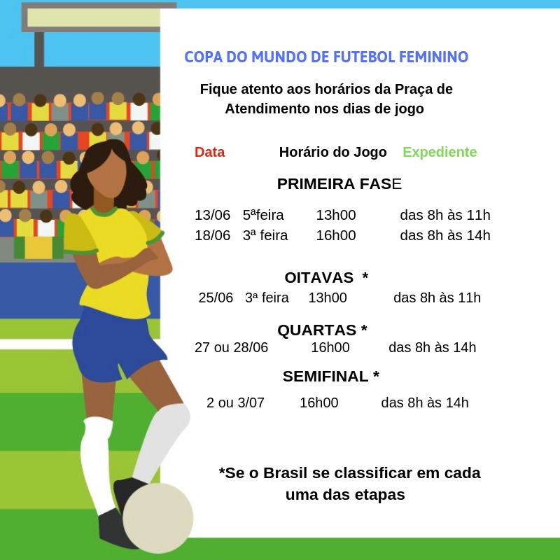 Arte com o horário dos jogos da Seleção Feminina de Futebol e horários especiais de atendimento nas repartições da Prefeitura de São Paulo.